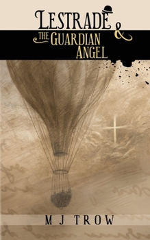 Lestrade and the Guardian Angel: Volume VIII (Trow, M. J. Sholto Lestrade Mystery Series, V. 8.)