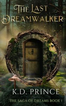 Paperback The Last Dreamwalker: The Saga of Dreams Book 1 Book