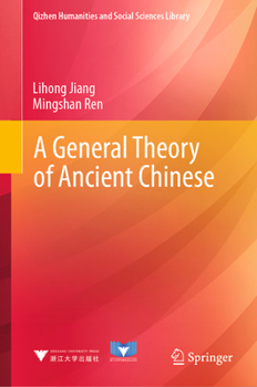 Hardcover A General Theory of Ancient Chinese Book