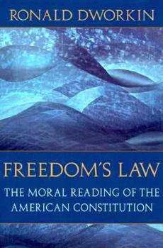 Hardcover Freedom's Law: The Moral Reading of the American Constitution Book