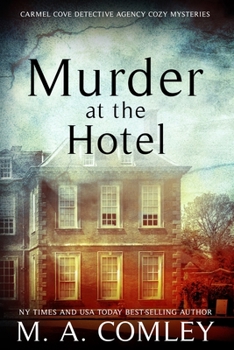 Murder At The Hotel - Book #2 of the Carmel Cove
