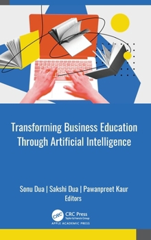 Hardcover Transforming Business Education through Artificial Intelligence Book