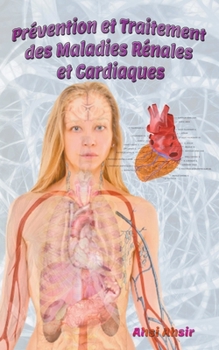Paperback Prévention et Traitement des Maladies Rénales et Cardiaques [French] Book