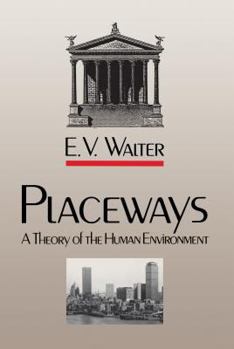 Hardcover Placeways: A Theory of the Human Environment Book