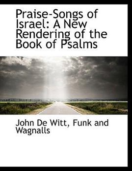 Paperback Praise-Songs of Israel: A New Rendering of the Book of Psalms Book