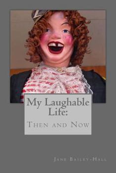 Paperback My Laughable Life Then and Now Book