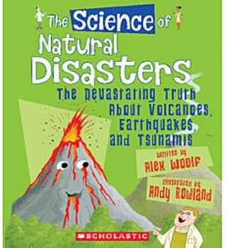 Paperback The Science of Natural Disasters: The Devastating Truth about Volcanoes, Earthquakes, and Tsunamis (the Science of the Earth) Book