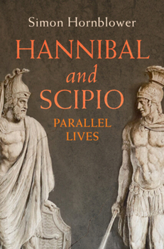 Hardcover Hannibal and Scipio: Parallel Lives Book
