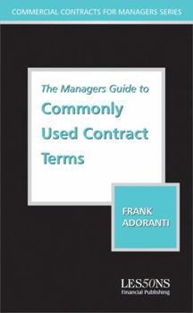 Paperback The Manager's Guide to Understanding Commonly Used Contract Terms (Business & Economics) Book