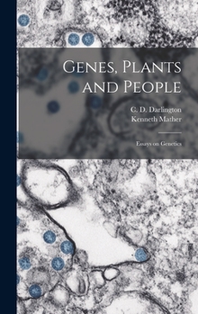 Hardcover Genes, Plants and People; Essays on Genetics Book