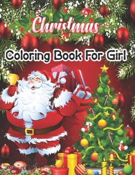 Coloring Christmas Book: Fun Children’s Christmas Gift or Present for Toddlers & Kids - 50 Beautiful Pages to Color with Santa Claus, Reindeer, Snowmen & More!