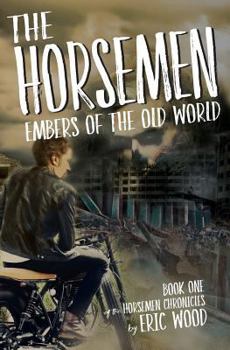 Paperback The Horsemen: Embers of the Old World Book