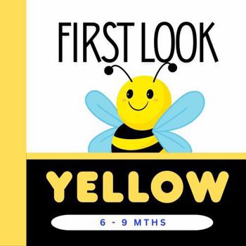 Paperback First Look YELLOW: 6-9 months. Third book in the First Look Book series Book