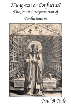 Paperback K'Ung-Tzu or Confucius?: The Jesuit Interpretation of Confucianism Book