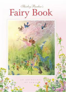 Shirley Barber's Fairy Book : An Anthology of Verse