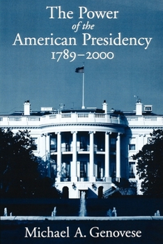 Paperback The Power of the American Presidency: 1789-2000 Book