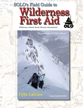 Paperback SOLO Field Guide to Wilderness First Aid, 5th ed Book