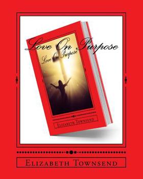 Paperback Love On Purpose: Bound By Love Book
