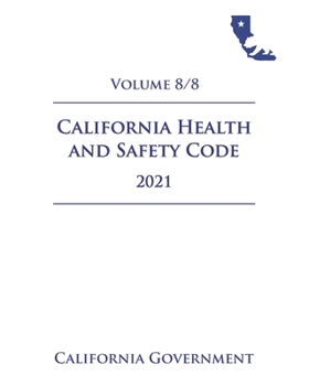 Paperback California Health and Safety Code [HSC] 2021 Volume 8/8 Book