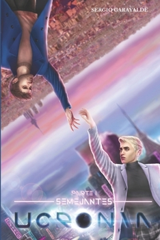 Paperback Semejantes: Ucronía: parte 1 [Spanish] Book