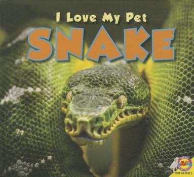 Snake - Book  of the I Love my Pet