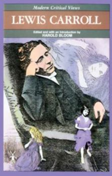 Lewis Carroll (Bloom's Modern Critical Views) - Book  of the Bloom's Modern Critical Views