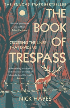 Paperback The Book of Trespass: Crossing the Lines that Divide Us Book
