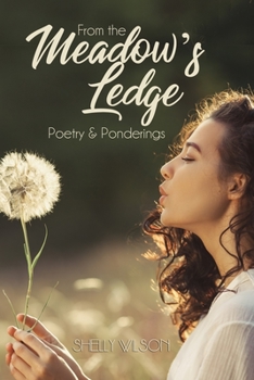 Paperback From the Meadow's Ledge: Poetry & Ponderings Book