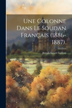 Paperback Une Colonne Dans Le Soudan Français (1886-1887). [French] Book