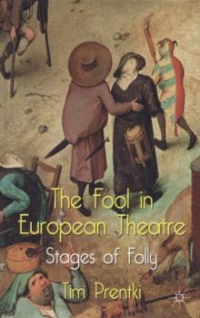 Hardcover The Fool in European Theatre: Stages of Folly Book