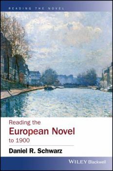 Paperback Reading the European Novel to 1900: A Critical Study of Major Fiction from Cervantes' Don Quixote to Zola's Germinal Book