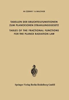 Paperback Tabellen Der Bruchteilfunktionen Zum Planckschen Strahlungsgesetz / Tables of the Fractional Functions for the Planck Radiation Law [German] Book