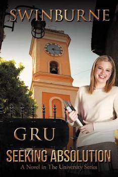 Paperback Seeking Absolution: A Novel in the University Series Book