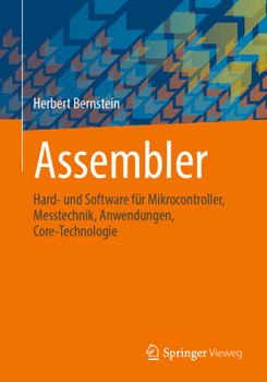 Paperback Assembler: Hard- Und Software Für Mikrocontroller, Messtechnik, Anwendungen, Core-Technologie [German] Book