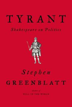 Hardcover Tyrant: Shakespeare on Politics Book