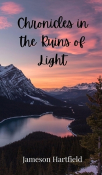 Chronicles in the Ruins of Light