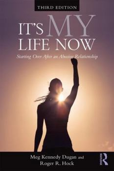 Paperback It's My Life Now: Starting Over After an Abusive Relationship Book