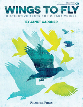Misc. Wings to Fly: Distinctive Texts for 2-Part Voices Book