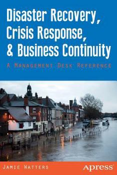 Paperback Disaster Recovery, Crisis Response, and Business Continuity: A Management Desk Reference Book