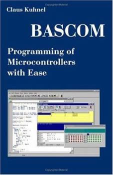 Paperback BASCOM Programming of Microcontrollers with Ease: An Introduction by Program Examples Book