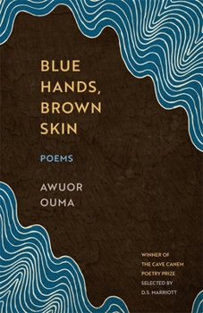 Blue Hands, Brown Skin: Poems (The Cave Canem Poetry Prize)