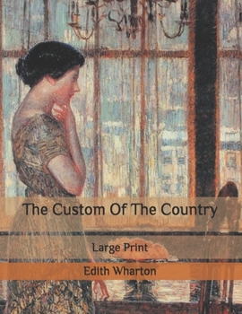 The Custom Of The Country: Large Print