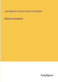 Paperback Notre monument [French] Book