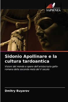 Paperback Sidonio Apollinare e la cultura tardoantica [Italian] Book