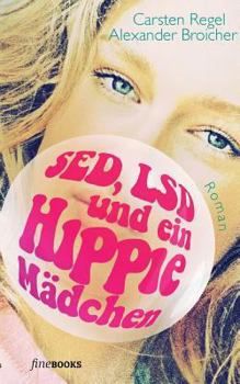 Paperback SED, LSD und ein Hippie-Mädchen [German] Book