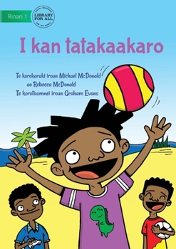 Paperback I Like To Play - I kan tatakaakaro (Te Kiribati) [Undetermined] Book