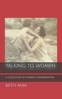 Paperback Talking to Women: A Collection of Intimate Conversations Book