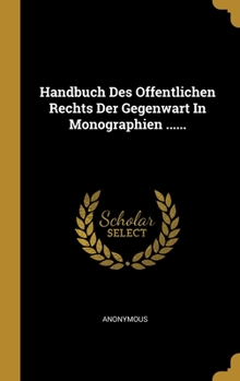 Hardcover Handbuch Des Offentlichen Rechts Der Gegenwart In Monographien ...... [German] Book
