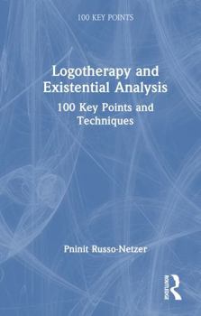 Hardcover Logotherapy and Existential Analysis: 100 Key Points and Techniques Book