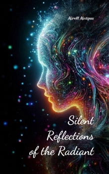 Paperback Silent Reflections of the Radiant Book